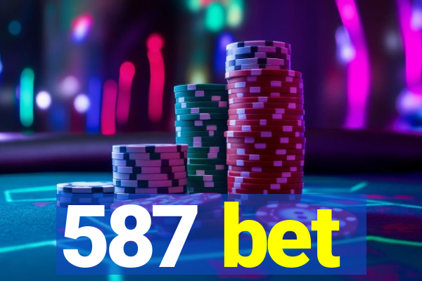 587 bet